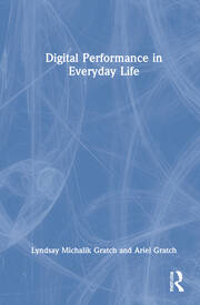 Digital Performance in Everyday Life book cover