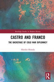 Castro and Franco: The Backstage of Cold War Diplomacy book cover