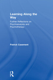 Learning Along the Way: Further Reflections on Psychoanalysis and Psychotherapy book cover