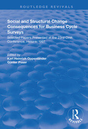Social and Structural Change: Consequences for Business Cycle Surveys - Selected Papers Presented at the 23rd Ciret Conference, Helsinki book cover