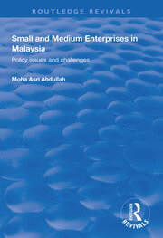 Small and Medium Enterprises in Malaysia: Policy Issues and Challenges book cover