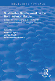 Sustainable Development of the North Atlantic Margin: Selected Contributions to the Thirteenth International Seminar on Marginal Regions book cover