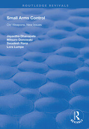 Small Arms Control: Old Weapons, New Issues book cover