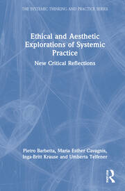 Ethical and Aesthetic Explorations of Systemic Practice: New Critical Reflections book cover