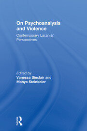 On Psychoanalysis and Violence: Contemporary Lacanian Perspectives book cover
