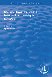 Security, Arms Control and Defence Restructuring in East Asia book cover