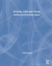 Of Gods, Gifts and Ghosts: Spiritual Places in Urban Spaces book cover