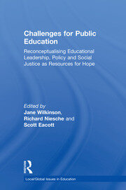 Challenges for Public Education: Reconceptualising Educational Leadership, Policy and Social Justice as Resources for Hope book cover