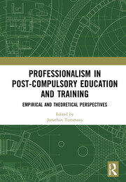 Professionalism in Post-Compulsory Education and Training: Empirical and Theoretical Perspectives book cover