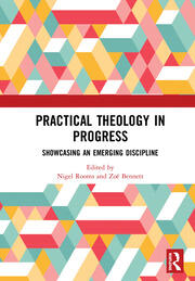 Practical Theology in Progress: Showcasing an emerging discipline book cover