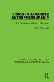 Vision in Japanese Entrepreneurship: The Evolution of a Security Enterprise book cover