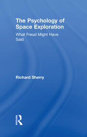 The Psychology of Space Exploration: What Freud Might Have Said book cover
