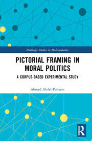 Pictorial Framing in Moral Politics: A Corpus-Based Experimental Study book cover