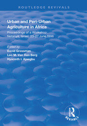 Urban and Peri-urban Agriculture in Africa: Proceedings of a Workshop, Netanya, Israel, 23-27 June 1996 book cover