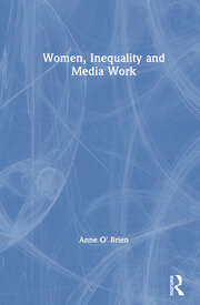 Women, Inequality and Media Work book cover