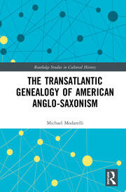 The Transatlantic Genealogy of American Anglo-Saxonism book cover