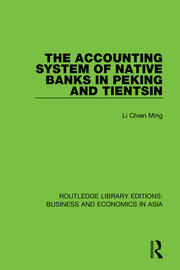 The Accounting System of Native Banks in Peking and Tientsin book cover