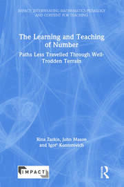 The Learning and Teaching of Number: Paths Less Travelled Through Well-Trodden Terrain book cover