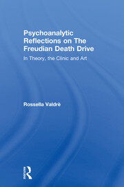 Psychoanalytic Reflections on The Freudian Death Drive: In Theory, the Clinic, and Art book cover