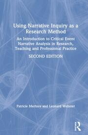 Using Narrative Inquiry as a Research Method: An Introduction to Critical Event Narrative Analysis in Research, Teaching and Professional Practice book cover