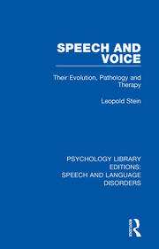 Speech and Voice: Their Evolution, Pathology and Therapy book cover