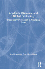 Academic Discourse and Global Publishing: Disciplinary Persuasion in Changing Times book cover
