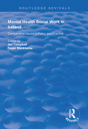 Mental Health Social Work in Ireland: Comparative Issues in Policy and Practice book cover