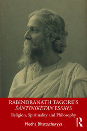 Rabindranath Tagore's Śāntiniketan Essays: Religion, Spirituality and Philosophy book cover