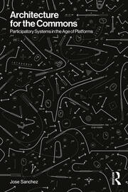 Architecture for the Commons: Participatory Systems in the Age of Platforms book cover