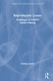 Reproductive Losses: Challenges to LGBTQ Family-Making book cover