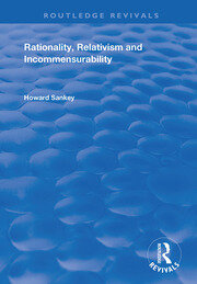 Rationality, Relativism and Incommensurability book cover