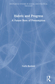 Hubris and Progress: A Future Born of Presumption book cover