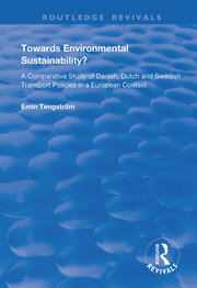 Towards Environmental Sustainability?: A Comparative Study of Danish, Dutch and Swedish Transport Policies in a European Context book cover