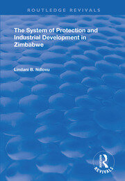 The System of Protection and Industrial Development in Zimbabwe book cover
