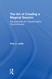 The Art of Creating a Magical Session: Key Elements for Transformative Psychotherapy book cover