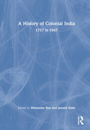 A History of Colonial India: 1757 to 1947 book cover