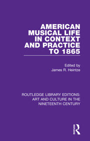 American Musical Life in Context and Practice to 1865 book cover