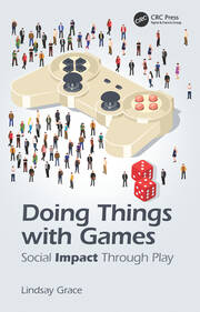 Doing Things with Games: Social Impact Through Play book cover