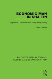 Economic Man in Sha Tin: Vegetable Gardeners in a Hong Kong Valley book cover