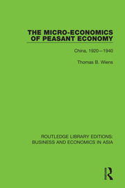 The Micro-Economics of Peasant Economy, China 1920-1940 book cover