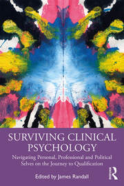 Surviving Clinical Psychology: Navigating Personal, Professional and Political Selves on the Journey to Qualification book cover