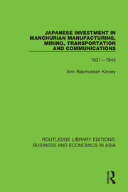 Japanese Investment in Manchurian Manufacturing, Mining, Transportation, and Communications, 1931-1945 book cover