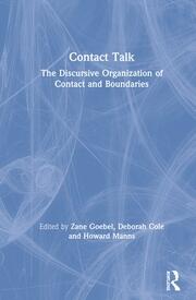 Contact Talk: The Discursive Organization of Contact and Boundaries book cover