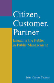 Citizen, Customer, Partner: Engaging the Public in Public Management book cover