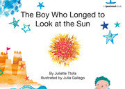 The Boy Who Longed to Look at the Sun: A Story about Self-Care book cover