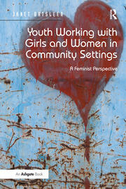 Youth Working with Girls and Women in Community Settings: A Feminist Perspective book cover