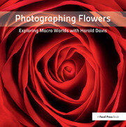 Photographing Flowers: Exploring Macro Worlds with Harold Davis book cover
