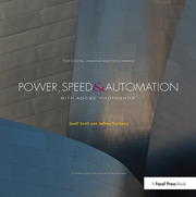 Power, Speed & Automation with Adobe Photoshop: (The Digital Imaging Masters Series) book cover