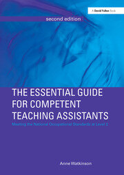 The Essential Guide for Competent Teaching Assistants: Meeting the National Occupational Standards at Level 2 book cover