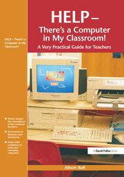 Help--There's a Computer in My Classroom! book cover